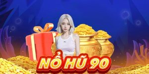 Nổ Hũ 90 – Tựa Game Quay Hũ Xanh Chín Đáng Chơi Hiện Nay